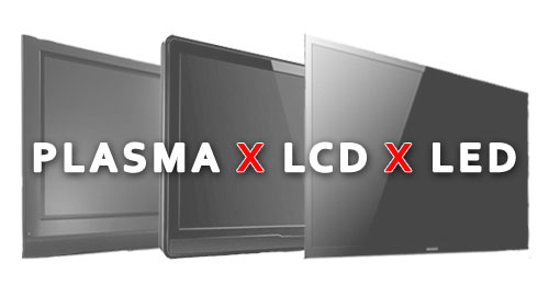 Plasma, LCD ou LED?