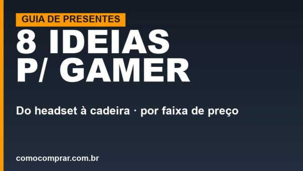 Presente para gamer: 8 ideias que acertam (2026)