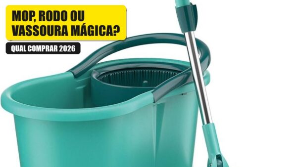 MOP, RODO OU VASSOURA MÁGICA? QUAL COMPRAR 2026