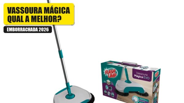 VASSOURA MÁGICA qual a melhor? EMBORRACHADA 2026